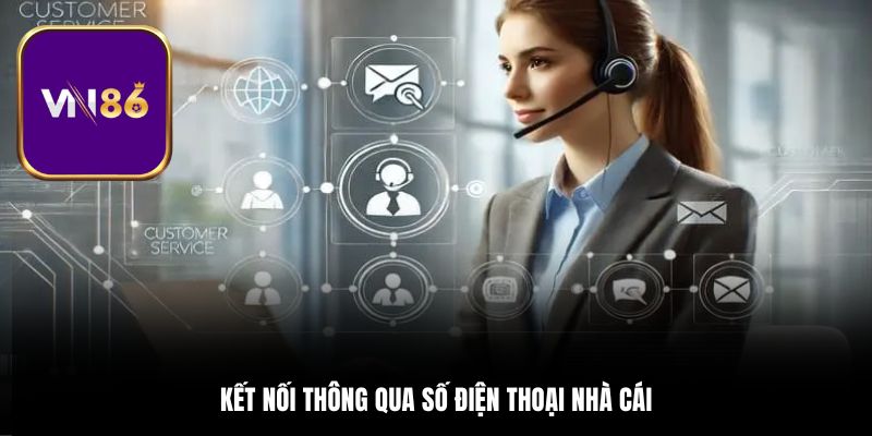 Kết nối thông qua số điện thoại nhà cái