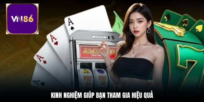Kinh nghiệm giúp bạn tham gia hiệu quả