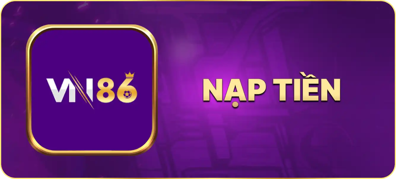 Hướng dẫn nạp tiền Vn86